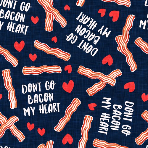 Don't go bacon my heart valentines fabric with hearts on a navy background