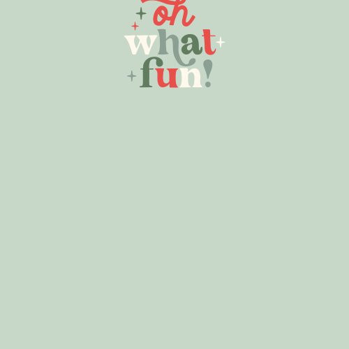 Graphic text 'oh what fun' on a solid background rapport panel