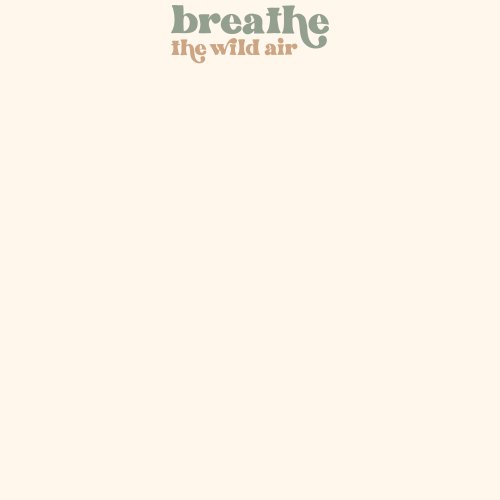 Retro typography design 'breathe the wild air' in a panel centered on the fabric.